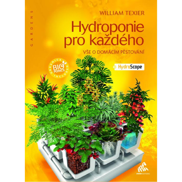 Kniha Hydroponie pro každého, William Texier